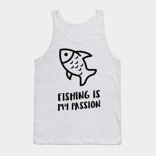 fishing is my passion Tank Top